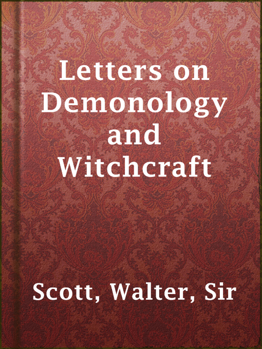 Title details for Letters on Demonology and Witchcraft by Sir Walter Scott - Available
